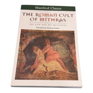 The Roman Cult Of Mithras Manfred Clauss Trade Paperback 2000 History Routledge